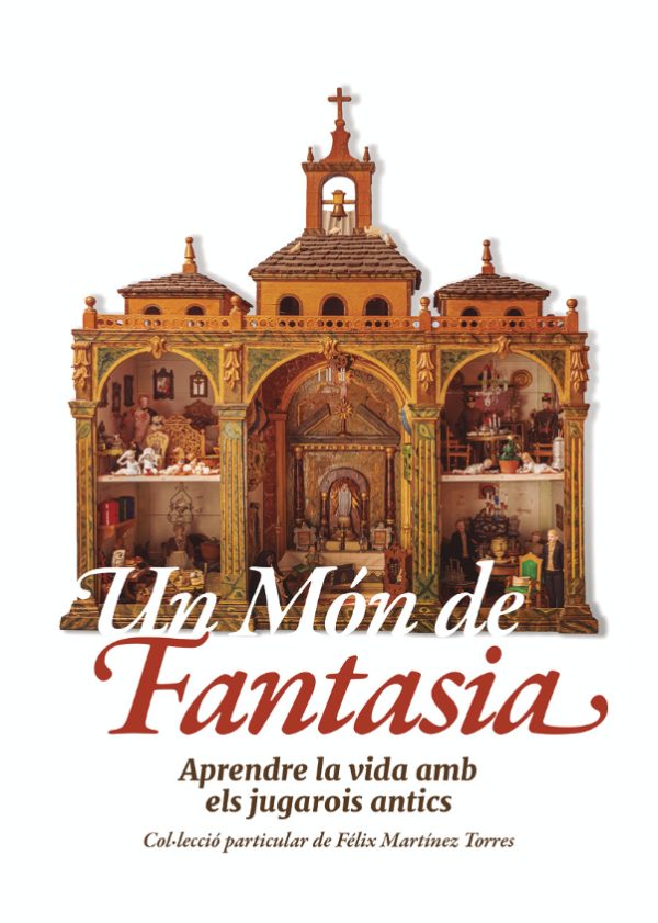 Presentación del catálogo 'Un món de fantasia. Aprendre la vida amb els jugarois antics.'